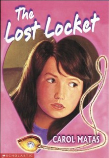 The Lost Locket - Carol Matas