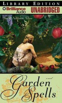 Garden Spells - Sarah Addison Allen, Susan Ericksen