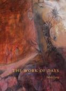 The Work of Days - Sarah Lang