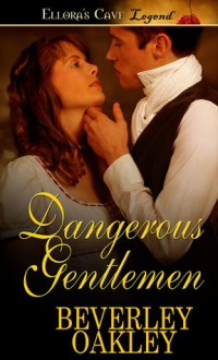 Dangerous Gentlemen - Beverley Oakley