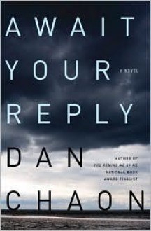 Await Your Reply - Dan Chaon