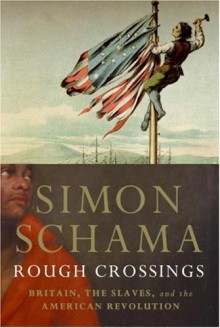 Rough Crossings - Simon Schama