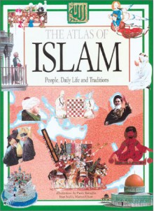 The Atlas Of Islam - Neil Morris