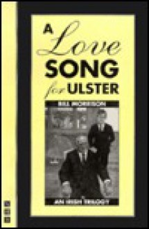 Love Song for Ulster - Bill Morrison, Bill Morrisson