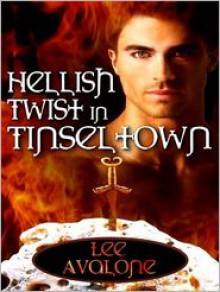 Hellish Twist In Tinseltown - Lee Avalone