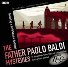 Baldi: Death Cap & Devil Take the Hindmost (BBC Radio Crimes) - Barry Devlin, Annie Caulfield, David Threlfall, Full Cast, Simon Brett