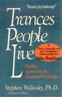 Trances People Live - Stephen H. Wolinsky, Margaret O. Ryan