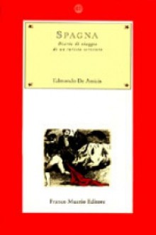 Spagna. Diario di viaggio di un turista scrittore - Edmondo De Amicis