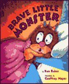 Brave Little Monster - Ken Baker