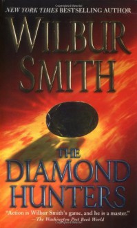 The Diamond Hunters - Wilbur Smith