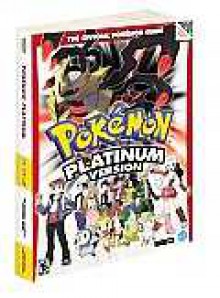 Pokémon Platinum Version - The Official Pokémon Guide - Lawrence Neves, Kristina Naudus, Anthony Zumpano, Claire Samuels