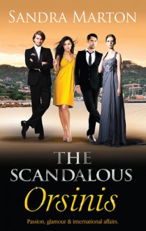 The Scandalous Orsinis - Raye Morgan, Barbara Hannay, Rebecca Winters