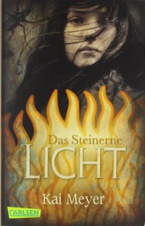 Das Steinerne Licht - Kai Meyer