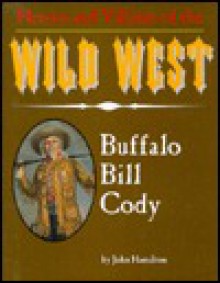 Buffalo Bill Cody - John Hamilton