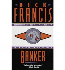 Banker - Dick Francis