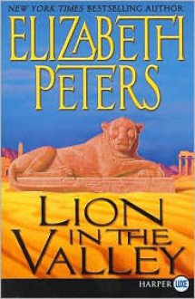 Lion in the Valley (Amelia Peabody Series #4) - Elizabeth Peters