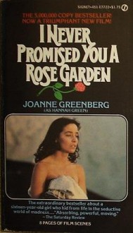 I Never Promised You a Rose Garden - Hannah Green