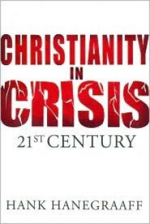 Christianity In Crisis - Hank Hanegraaff