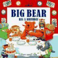 Big Bear Has a Birthday - Stephanie Laslett