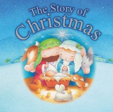 The Story of Christmas - Juliet David, Steve Whitlow