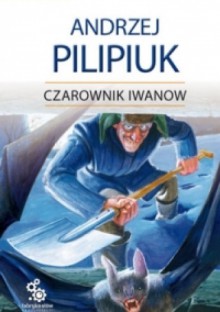 Czarownik Iwanow (pocket). - Andrzej Pilipiuk