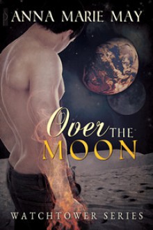 Over the Moon - Anna Marie May