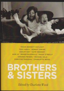 Brothers And Sisters - Charlotte Wood