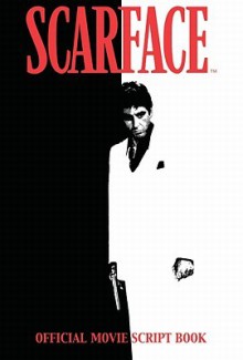 Scarface: The Movie Scriptbook - Oliver Stone