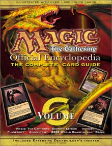 Magic: The Gathering -- Official Encyclopedia, Volume 6: The Complete Card Guide - Brian Tinsman