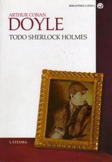 Todo Sherlock Holmes - Arthur Conan Doyle