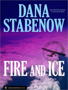 Fire And Ice - Dana Stabenow