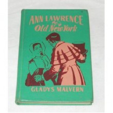 Ann Lawrence of Old New York - Gladys Malvern, Corinne Malvern