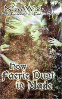 How Faerie Dust is Made - Nita Wick