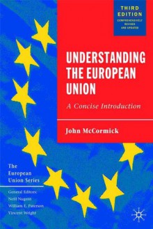 Understanding the European Union: A Concise Introduction - John McCormick