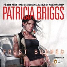 Frost Burned - Patricia Briggs,Lorelei King