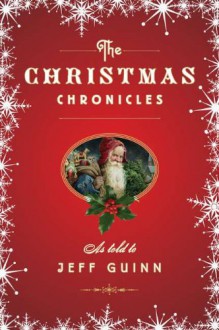 The Christmas Chronicles - Jeff Guinn