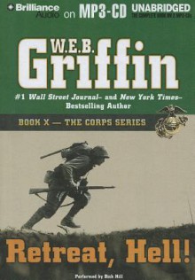 Retreat, Hell! - W.E.B. Griffin, Dick Hill