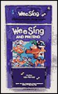 Wee Sing and Pretend - Pamela Beall, Susan Nipp, Nancy Klein