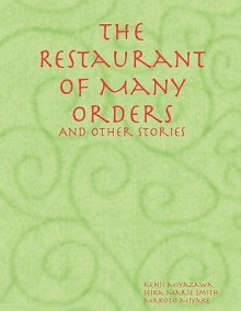 The Restaurant of Many Orders - Kenji Miyazawa, Seika Marie Smith