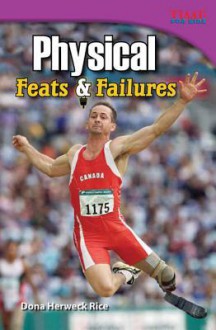 Physical Feats & Failures (Library Bound) - Dona Herweck Rice