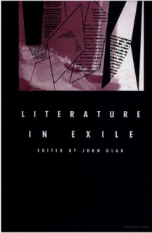 Literature in Exile - John Glad