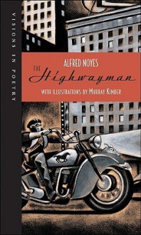 The Highwayman - Alfred Noyes, Murray Kimber