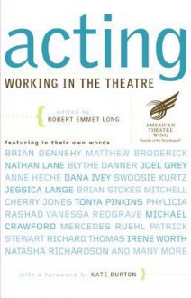 Acting: Working in the Theatre - Robert Emmet Long