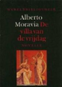 De villa van de vrijdag - Alberto Moravia, Rosita Steenbeek