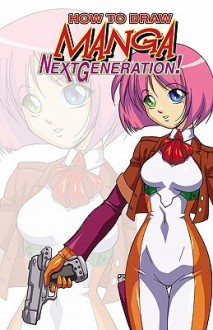 How To Draw Manga: Next Generation Pocket Manga Volume 2: Next Generation Pocket Manga v. 2 - Fred Perry, Ben Dunn, David Hutchison, Rod Espinosa