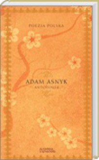 Antologia - Adam Asnyk