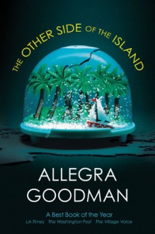 The Other Side of the Island - Allegra Goodman