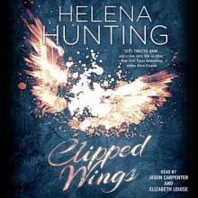 Clipped Wings (Audio) - Helena Hunting