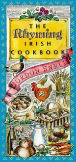 The Rhyming Irish Cookbook - Gordon Snell