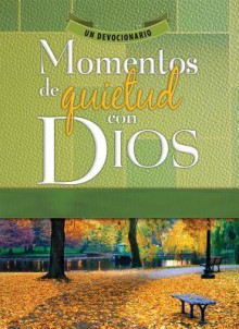 Momentos de Quietud Con Dios: Un Devocionario - Honor Books